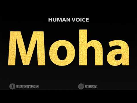 How To Pronounce Moha