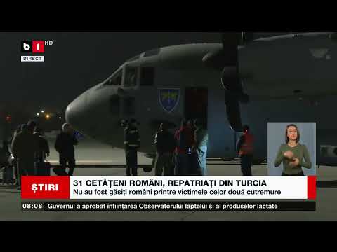 31 DE CETĂȚENI ROMÂNI, REPATRIAȚI DIN TURCIA_Știri B1_9 febr 2023