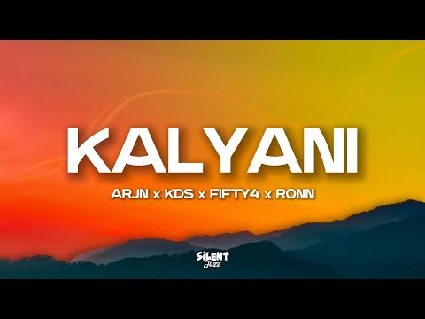 KALYANI (Lyrics) | ARJN x KDS x FIFTY4 x RONN | Trending Song