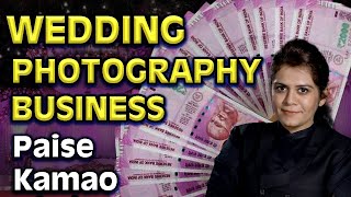 Business of Wedding Photography| Make Money | Start Up Plan EXPLAINED |100%Top Secrets Revealed!!!