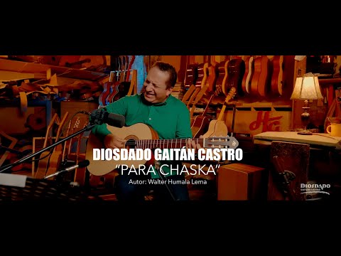 Para Chaska - DIOSDADO GAITÁN CASTRO.