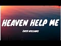 Heaven Help Me - Zach Williams (Lyrics)