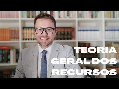 PROCESSO CIVIL II - Teoria Geral dos Recursos - Parte 2