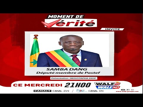 SAMBA DANG député est l’invité de Moustapha Diop dans Moment de Veritè Du Mercredi 21 Janvier 2026