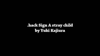 .hack Sign A stray child by Yuki Kajiura
