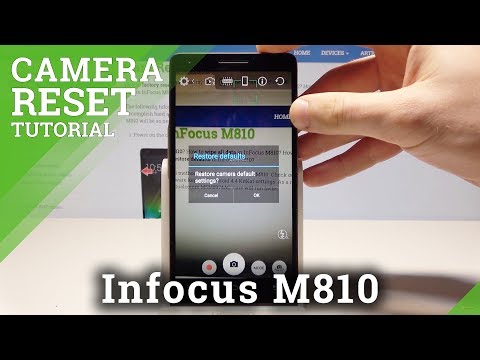How to Reset Camera in Infocus M810 – Restore Original Camera Configuration