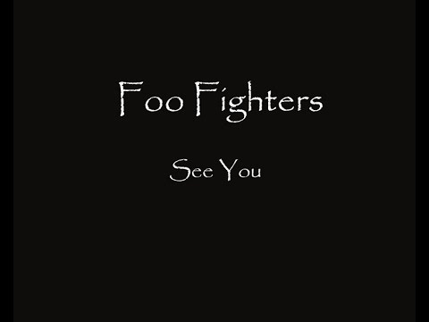 Foo Fighters - See You ( Lyrics HQ )