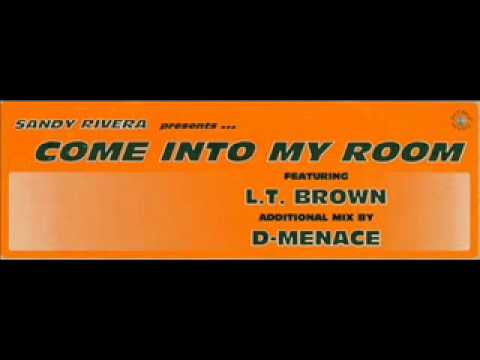 Sandy Rivera feat. Lt. Brown - Come Into My Room (Original Mix)