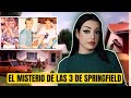 Desaparecieron En Su Propia Casa LAS 3 DE SPRINGFIELD Maquillaje Y Misterio
