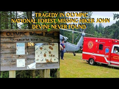 What happened to Missing Hiker in Olympic National Park/The John Devine Case.