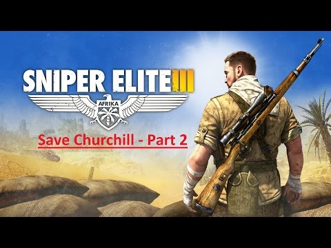 Sniper Elite 3: Save Churchill - Part 2 Belly of the Beast Playthrough With LIVE Commentary