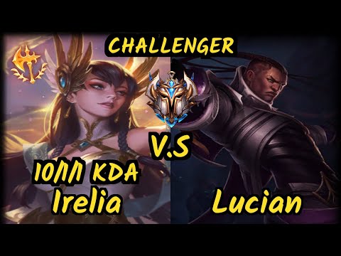 FTW Xaky (IRELIA) vs LUCIAN - 10/1/1 KDA MID CHALLENGER GAMEPLAY - EUW