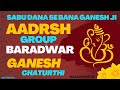 AADRSH GROUP BARADWAR Ganesh Chaturthi New Video Song By Jai Dev Jai Mangal Murti Vastav
