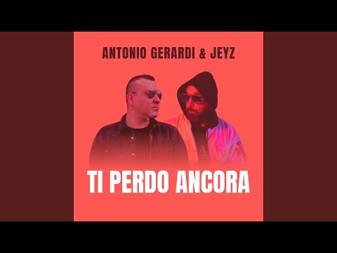 Ti Perdo Ancora