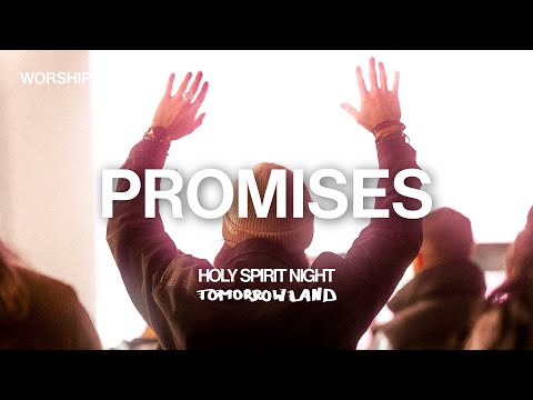 Promises (TOMORROWLAND) | WORSHIP MOMENT | HOLY SPIRIT NIGHT