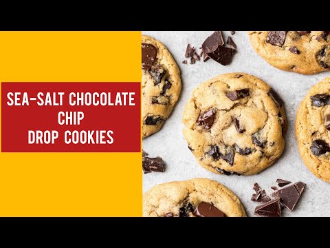 SEA-SALT CHOCOLATE CHIP DROP COOKIES || #chocolatecookies #recipe #yummy#foodporn