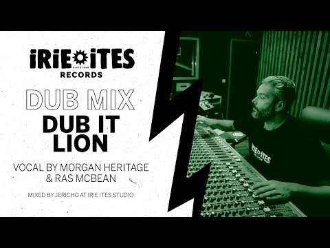 Irie Ites & Morgan Heritage & Ras Mcbean - Dub It Lion