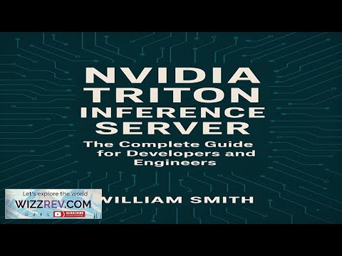 Nvidia Triton Inference Server: The Complete Guide for Developers and Engineers