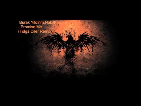 Burak Yildirim & Nabil Khazzaka - Promise Me (Tolga Diler Remix )