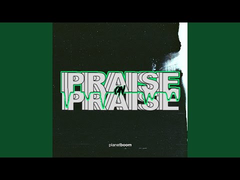 Praise On Praise (Live)