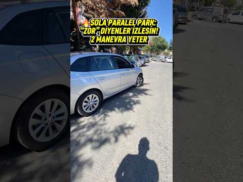 🔥 SOLA PARALEL PARK: “ZOR” DİYENLER İZLESİN! 2 MANEVRA YETER
