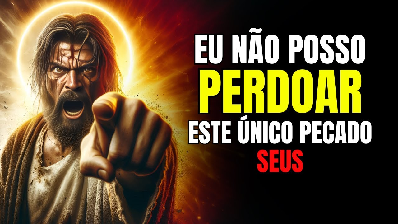 Deus diz: Este pecado eu não posso perdoar! | Mensagem de Deus para você hoje | Deus fala com você
