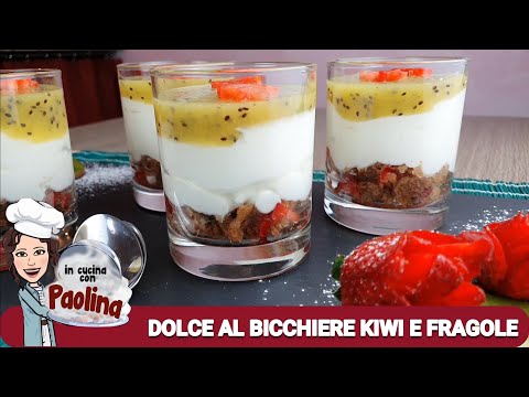 DOLCE AL BICCHIERE KIWI E FRAGOLE - in cucina con Paolina