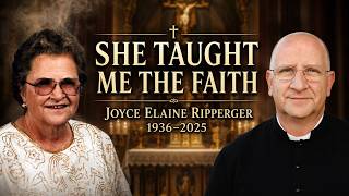 “She Taught Me the Faith” | Fr. Ripperger’s Funeral Sermon for His Mother
