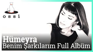 Hümeyra - Benim Şarkılarım Full Albüm (35 Dakika Kesintisiz)