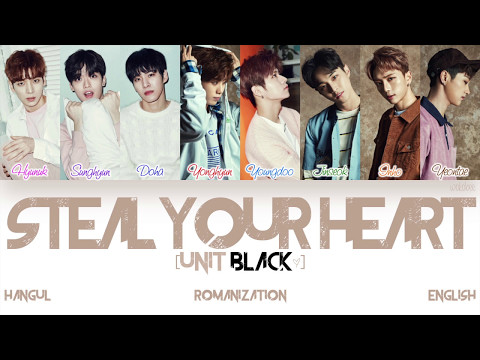 [HAN|ROM|ENG] UNIT BLACK (유닛블랙) - Steal Your Heart (뺏겠어) (Color Coded Lyrics)
