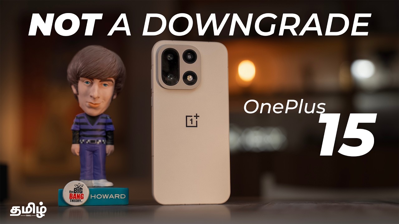 OnePlus 15 Review – இது Downgrade இல்ல, ஒரு Strategy?