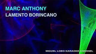 MARC ANTHONY - LAMENTO BORINCANO (EL JIBARITO) - Karaoke Channel Miguel Lobo