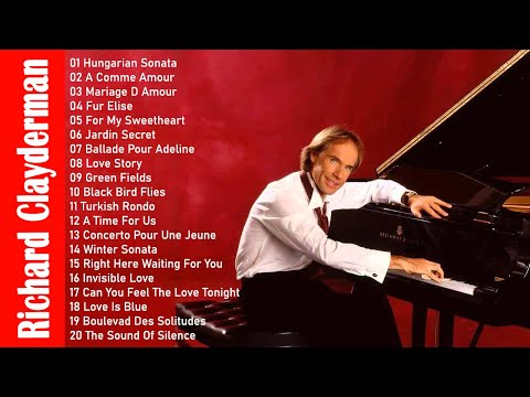 Best Songs Of Richard Clayderman - Richard Clayderman Greatest Hits Full Album 2022 ( NO ADS )
