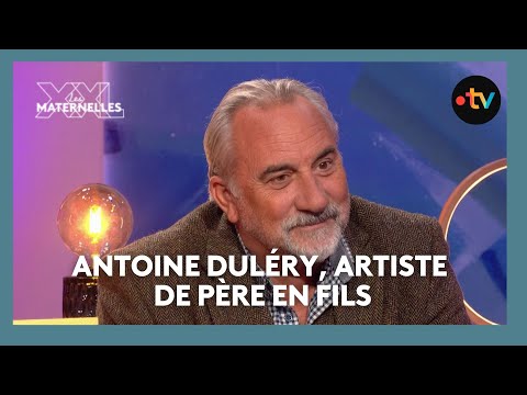 Antoine Duléry, artiste de père en fils - Les Maternelles XXL