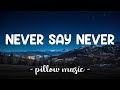 Never Say Never - Justin Bieber (Lyrics) 🎵