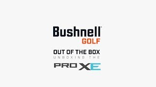 Out Of The Box | Bushnell Pro XE