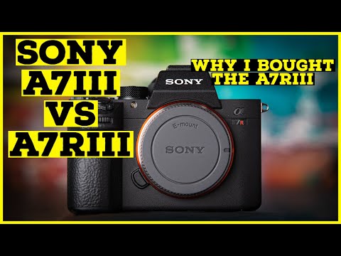 SONY A7RIII vs A7III - Why I bought the A7RIII