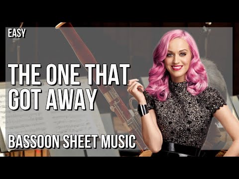 Bassoon Sheet Music: How to play The One That Got Away by Katy Perry