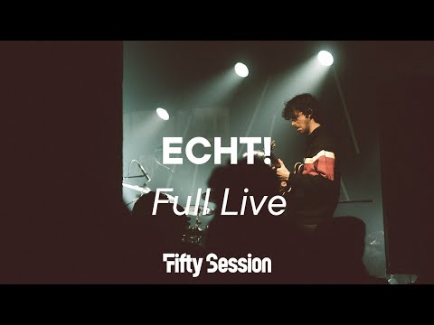 ECHT! | Fifty Session [Full Live]