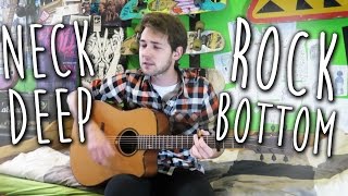 Neck Deep - Rock Bottom (JB Acoustic Cover)