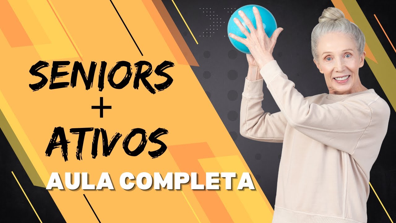 Exercícios para idosos - Aula Completa Seniors Mais Ativos!