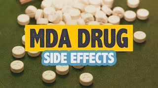 MDA Drug Side Effects