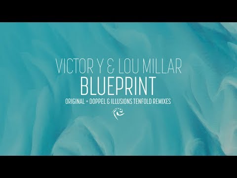 VICTOR Y & LOU MILLAR - Blueprint (Doppel Remix) [Open Records]