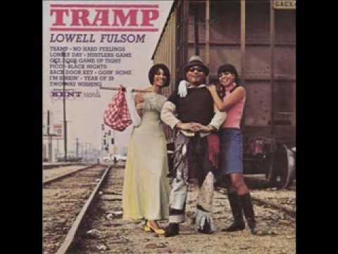 Lowell Fulsom - Tramp