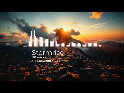 Inspiring Cinematic Motivational by Ethernote [No Copyright Music] / Stormrise