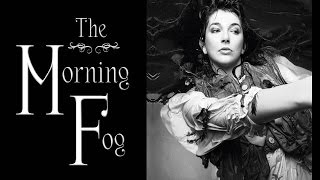 Kate Bush - The Morning Fog (with lyrics)