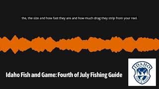 Idaho Fish and Game: Fourth of July Fishing Guide
