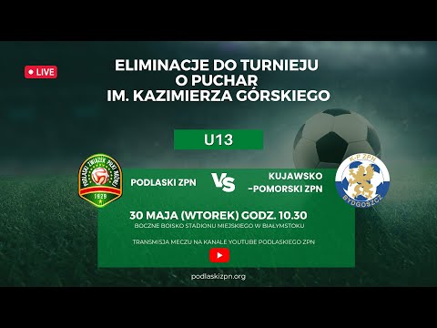 U13 Mecz Podlaski ZPN - Kujawsko-Pomorski ZPN