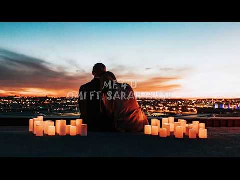 ME 4 U - OMI FT. SARAH WEST (LYRICS)