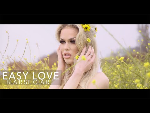 Blair St. Clair - Easy Love (Official Music Video)